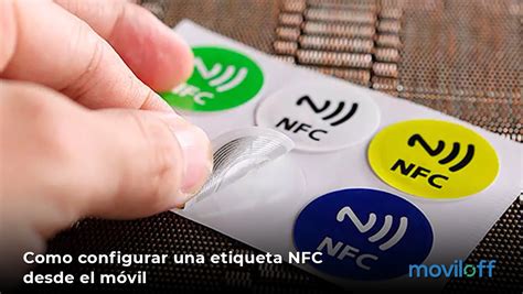 como configurar un nfc tag|Aprende a configurar una etiqueta NFC desde el móvil .